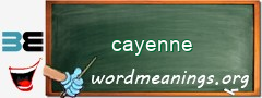 WordMeaning blackboard for cayenne